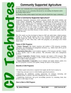 Community Supported Agriculture s Does your community have a strong agricultural heritage s Are the farms in your community threatened by encroaching development and/or fluctuating market prices? s Would you like to help