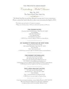 THE TWENTIETH ANNIVERSARY  Canterbury Medal Dinner May 7th, 2015 The Pierre Hotel, New York City The Becket Fund has secured the following rooming rates for your convenience.