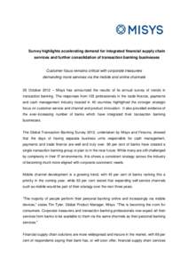 Survey highlights accelerating demand for integrated financial supply chain services and further consolidation of transaction banking businesses Customer focus remains critical with corporate treasurers demanding more se