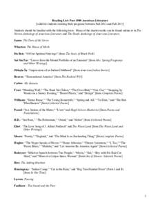 Reading List: Post-1900 American Literature [valid for students entering their programs between Fall 2012 and FallStudents should be familiar with the following texts. Many of the shorter works can be found online