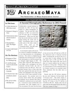 SUMMERMAYA EXPLORATION CENTER A R C H A E O M AYA The Newsletter of Maya Exploration Center
