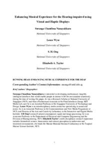 Enhancing Musical Experience for the Hearing-impaired using Visual and Haptic Displays Suranga Chandima Nanayakkara National University of Singapore Lonce Wyse National University of Singapore