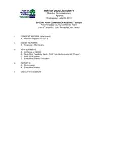 PORT OF DOUGLAS COUNTY Board of Commissioners Agenda Wednesday, July 25, 2012 SPECIAL PORT COMMISSION MEETING – 9:00 am Port of Douglas County Conference Room