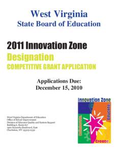 West Virginia State Board of Education 2011 Innovation Zone Designation COMPETITIVE GRANT APPLICATION
