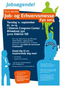 Jobsøgende! Fyns største Job- og Erhvervsmesse  Fyn 2014