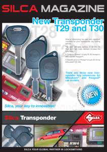 New Transponder T29 and T30 Silca is introducing two new and important novelties for your transponder key cutting service. The new software version[removed]for