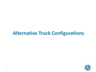 Alternative Truck Configurations