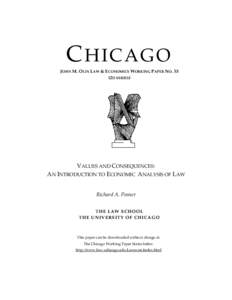 CHICAGO JOHN M. OLIN LAW & ECONOMICS WORKING PAPER NO. 53 (2D SERIES) VALUES AND CONSEQUENCES: AN INTRODUCTION TO ECONOMIC ANALYSIS OF LAW