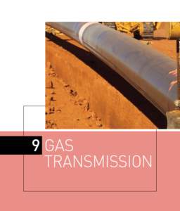 9	Gas transmission Nicholas White (supplied by KT Pty Ltd)  Transmission pipelines transport natural gas from production fields to major demand
