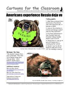 Americans experience Russia deja vu Talking points 1. What does cartoonist Gary Varvel see in the Ukraine that John Sherffius saw in Georgia in 2008?