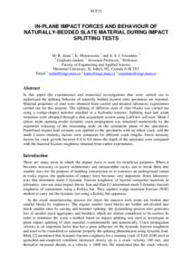 ECF15  IN-PLANE IMPACT FORCES AND BEHAVIOUR OF NATURALLY-BEDDED SLATE MATERIAL DURING IMPACT SPLITTING TESTS M. R. Alam 1, K. Munaswamy 2 and A. S. J. Swamidas 3