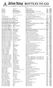 All prices include sales tax. Receive $15 discount for every twelve bottles/units purchased. Max. 2x the bottle limit will apply to case discount. New arrivals are shown in bold.  - B Jester King Jester King Jester King