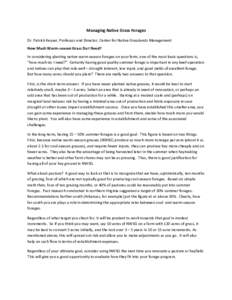 Managing	Native	Grass	Forages	 Dr.	Patrick	Keyser,	Professor	and	Director,	Center	for	Native	Grasslands	Management	 How	Much	Warm-season	Grass	Do	I	Need? In	considering	planting	native	warm-season	forages	on	your	farm,	o