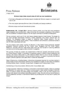 14 April, 2014 Brintons helps Indian airports take-off with two new installations  Terminals at Bangalore and Mumbai airports installed with Brintons carpets in contracts worth over £1.2m  The new carpets epitomis