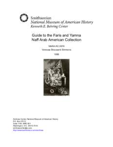 Guide to the Faris and Yamna Naff Arab American Collection NMAH.AC.0078 Vanessa Broussard Simmons 1996