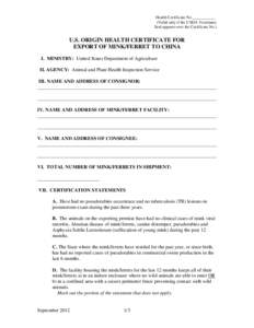 Health Certificate No.___________ (Valid only if the USDA Veterinary Seal appears over the Certificate No.) U.S. ORIGIN HEALTH CERTIFICATE FOR EXPORT OF MINK/FERRET TO CHINA