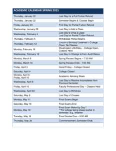 ACADEMIC CALENDAR SPRING 2015 Thursday, January 22 Last Day for a Full Tuition Refund  Thursday, January 22