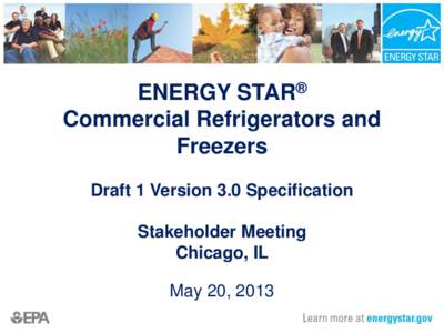 ENERGY STAR® Commercial Refrigerators and Freezers Stakeholder Draft 1 Version 3.0 Meeting Slides