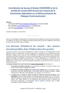 Contribution du bureau d’études ECOSPHERE et de la société de conseil EGIS Conseil aux travaux de la Commission Spécialisée sur la Démocratisation du Dialogue Environnemental Rédaction : -