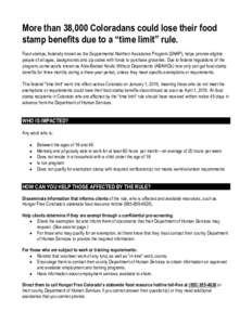 More than 38,000 Coloradans could lose their food stamp benefits due to a “time limit” rule. Food stamps, federally known as the Supplemental Nutrition Assistance Program (SNAP), helps provide eligible people of all 