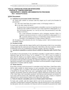 22 USC 2354 NB: This unofficial compilation of the U.S. Code is current as of Jan. 4, 2012 (see http://www.law.cornell.edu/uscode/uscprint.html). TITLE 22 - FOREIGN RELATIONS AND INTERCOURSE CHAPTER 32 - FOREIGN ASSISTAN