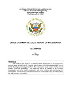 NATIONAL TRANSPORTATION SAFETY BOARD Office of Research and Engineering Vehicle Recorder Division Washington, D.CGROUP CHAIRMAN’S FACTUAL REPORT OF INVESTIGATION