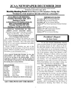 JCAA NEWSPAPER DECEMBER 2010 Official Newspaper of the JERSEY COAST ANGLERS ASSOCIATION (Published on November 22nd, 2010) Monthly Meeting Room Brick Plaza at 270 Chambers Bridge Rd 