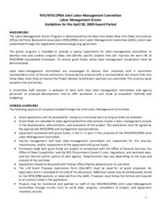 NYS/NYSCOPBA Joint Labor-Management Committee Labor-Management Grants Guidelines for the April 30, 2009 Award Period BACKGROUND The Labor-Management Grants Program is administered by the New York State/ New York State Co