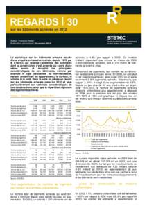 La statistique sur les bâtiments achevés résulte d’une enquête exhaustive réalisée depuis 1970 par le STATEC qui recense l’ensemble des bâtiments dont la construction s’est achevée au cours d’une même an