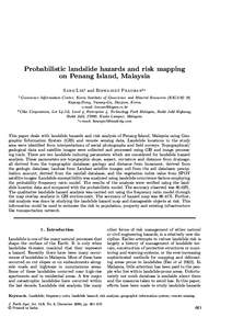 Probabilistic landslide hazards and risk mapping on Penang Island, Malaysia Saro Lee1 and Biswajeet Pradhan2,∗ 1  Geoscience Information Center, Korea Institute of Geoscience and Mineral Resources (KIGAM) 30,