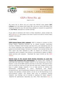 GLP e-News No. 49 August 25, 2012 We would like to inform you on a short and informal news update (GLP e-News) from the Global Land Project IPO, with some recent information that might be relevant to you. We send these u