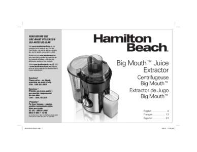 READ BEFORE USE LIRE AVANT UTILISATION LEA ANTES DE USAR Visit www.hamiltonbeach.com for our complete line of products and Use and Care Guides – as well as delicious recipes,