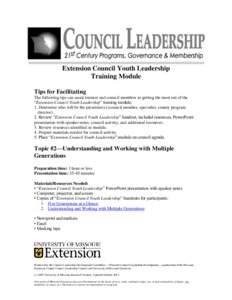Extension Council Youth Leadership Training Module Tips for Facilitating The following tips can assist trainers and council members in getting the most out of the “Extension Council Youth Leadership” training module:
