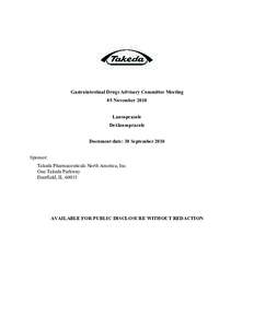 Gastrointestinal Drugs Advisory Committee Meeting 05 November 2010 Lansoprazole Dexlansoprazole Document date: 30 September 2010 Sponsor: