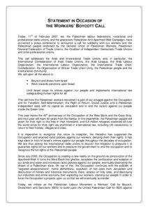 Human rights in the Palestinian territories / Human rights in Israel / Zionism / Palestinian General Federation of Trade Unions / Boycott /  Divestment and Sanctions / Palestinian National Authority / Disinvestment from Israel / Boycotts of Israel / Palestinian territories / Israeli–Palestinian conflict