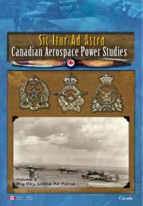 Canadian Aerospace Power Studies  Volume 2 Big Sky, Little Air Force