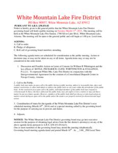 White Mountain Lake Fire District PO Box 90957, White Mountain Lake, AZ[removed]PURSUANT TO A.R.S. §[removed]Notice is hereby given to the general public that the White Mountain Lake Fire District governing board will ho