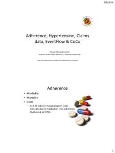 Adherence, Hypertension, Claims data, EventFlow & CoCo Margrét Vilborg Bjarnadóttir Robert H. Smith School of Business | University of Maryland