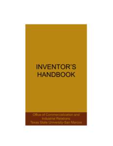 INVENTOR’S HANDBOOK Office of Commercialization and Industrial Relations Texas State University-San Marcos