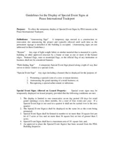 Guidelines for the Display of Special Event Signs at Pease International Tradeport Purpose: To allow the temporary display of Special Event Signs by PDA tenants at the Pease International Tradeport. Definitions: “Annou