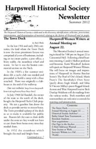 Harpswell Historical Society Newsletter Summer 2012 The Harpswell Historical Society is dedicated to the discovery, identification, collection, preservation, interpretation, and dissemination of materials relating to the