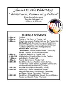 Join us at Vail Pride Day! “ Achievement, Community, Culture” Pima County Fairgrounds Saturday, February 21st 8:00 a.m. to 5:30 p.m.