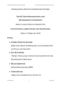 Arms Trade Treaty / Arms embargo / Nuclear proliferation / European Union / Disarmament / Arms industry / United Nations Institute for Disarmament Research / Future enlargement of the European Union / Russia–European Union relations / Arms control / International relations / International law