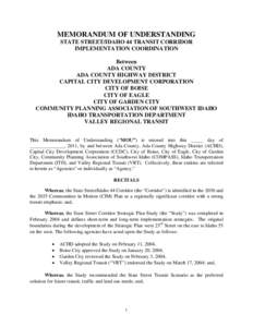 MEMORANDUM OF UNDERSTANDING STATE STREET/IDAHO 44 TRANSIT CORRIDOR IMPLEMENTATION COORDINATION Between ADA COUNTY ADA COUNTY HIGHWAY DISTRICT