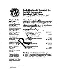 Draft Final Audit Report of the Audit Division on the Friends of Todd Young February 12, [removed]December 31, 2010 Why the Audit Was Done