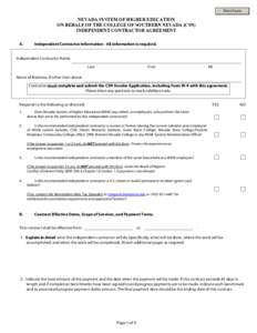 Print Form  NEVADA SYSTEM OF HIGHER EDUCATION ON BEHALF OF THE COLLEGE OF SOUTHERN NEVADA (CSN) INDEPENDENT CONTRACTOR AGREEMENT A.