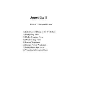 Appendix II Forms in Landscape Orientation 1.) Initial List of Things to Do Worksheet 2.) Pledge Log Form 3.) Pledge Donation Form