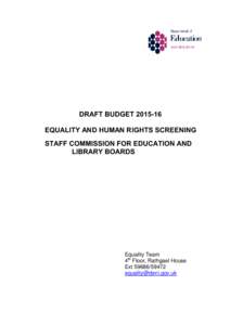 DRAFT BUDGETEQUALITY AND HUMAN RIGHTS SCREENING STAFF COMMISSION FOR EDUCATION AND LIBRARY BOARDS  Equality Team