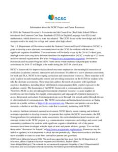 Information about the NCSC Project and Parent Resources In 2010, the National Governor’s Association and the Council for Chief State School Officers introduced the Common Core State Standards (CCSS) in English Language