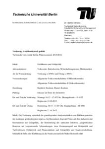 Technische Universität Berlin Dr. Steffen Ahrens, TU Berlin, Straße des 17. JuniH 52, 10623 Berlin Dr. Steffen Ahrens Fachgebiet Makroökonomie Fakultät für Wirtschaft und Management